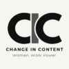 Change in Content logo with the CIC monogram and the tagline Women. Work. Power.